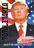 Totalitaria: What If the Enemy is the State?