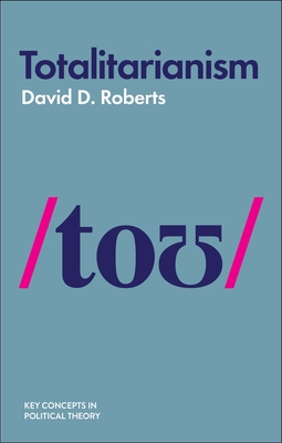 Totalitarianism - Roberts, David D