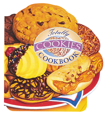 Totally Cookies Cookbook - Siegel, Helene, and Gillingham, Karen
