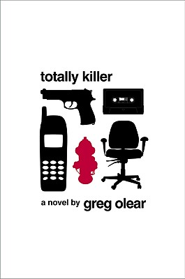 Totally Killer - Olear, Greg
