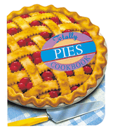 Totally Pies Cookbook