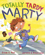 Totally Tardy Marty