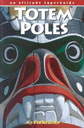 Totem Poles: An Altitude SuperGuide - Kramer, Pat