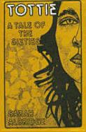 Tottie: A Tale of the Sixties