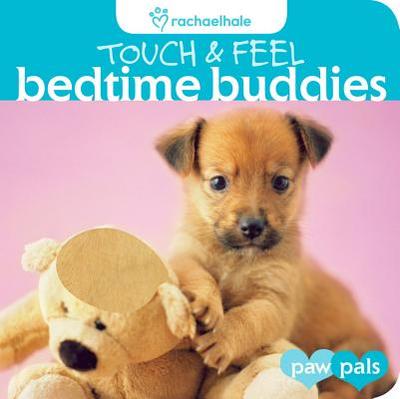 Touch And Feel: Bedtime Buddies - Hale, Rachael