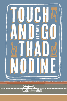 Touch and Go - Nodine, Thad