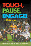 Touch, Pause, Engage!: Exploring the Heart of South African Rugby