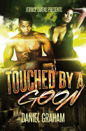 Touched by a Goon