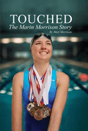 Touched: The Marin Morrison Story