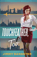 Touchfeather, Too