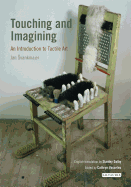 Touching and Imagining: An Introduction to Tactile Art