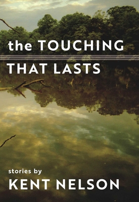 Touching That Lasts - Nelson, Kent