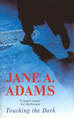 Touching the Dark - Adams, Jane