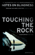 Touching the Rock: An Experience Of Blindness