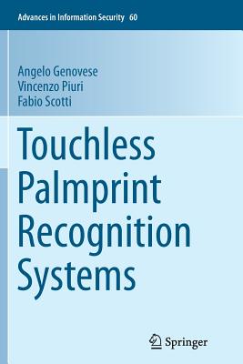 Touchless Palmprint Recognition Systems - Genovese, Angelo, and Piuri, Vincenzo, and Scotti, Fabio