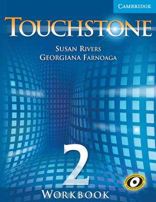Touchstone 2 Workbook - Rivers, Susan, and Farnoaga, Georgiana