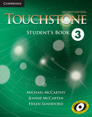 Touchstone Level 3 Student's Book - McCarthy, Michael, and McCarten, Jeanne, and Sandiford, Helen