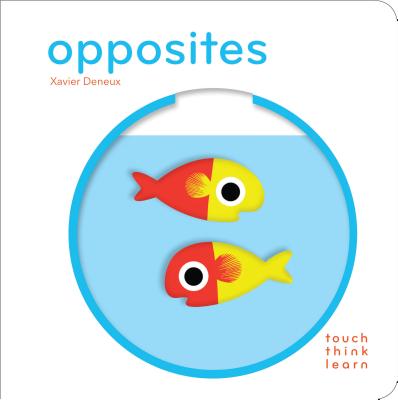 Touchthinklearn: Opposites - Deneux, Xavier