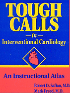 Tough Calls in Interventional Cardiology: .