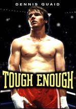 Tough Enough