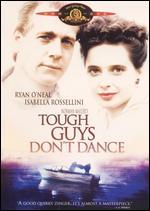 Tough Guys Don't Dance