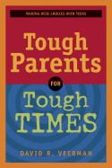 Tough Parents for Tough Times