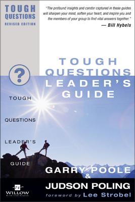 Tough Questions Leader's Guide - Poole, Garry D, and Poling, Judson, Mr.