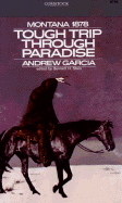 Tough Trip Through Paradise: Montana 1878