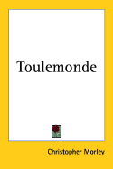 Toulemonde - Morley, Christopher