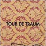 Tour De Traum