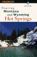Touring Montana and Wyoming Hot Springs