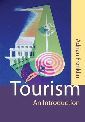 Tourism: An Introduction - Franklin, Alex