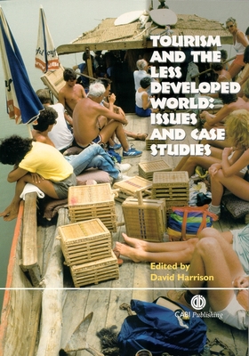 Tourism and the Less Developed World: Issues and Case Studies - Harrison, David (Editor)
