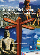 Tourism Behaviour: Travellers' Decisions and Actions