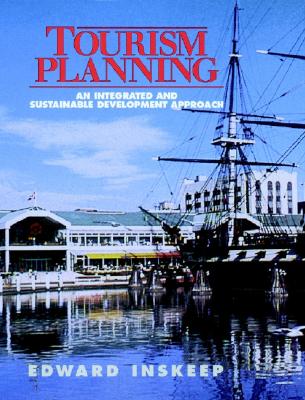 Tourism Planning: An Integrated and Sustainable Development Approach - Inskeep, Edward