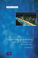 Tourism Planning: Policies, Processes and Relationships