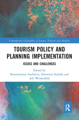 Tourism Policy and Planning Implementation: Issues and Challenges - Andriotis, Konstantinos (Editor), and Stylidis, Dimitrios (Editor), and Weidenfeld, Adi (Editor)
