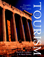 Tourism: Principles, Practices, Philosophies