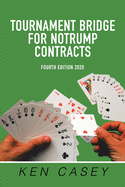 Tournament Bridge for Notrump Contracts: Fourth Edition 2020