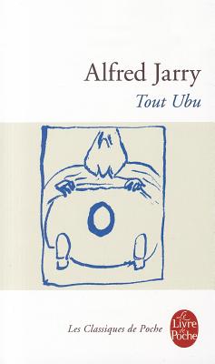 Tout Ubu - Jarry, Alfred