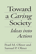 Toward a Caring Society: Ideas into Action
