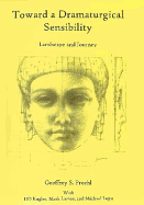 Toward a Dramaturgical Sensibility: Landscape and Journey