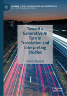 Toward a Generative AI Turn in Translation and Interpreting Studies