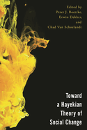 Toward a Hayekian Theory of Social Change