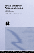 Toward a History of American Linguistics