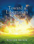 Toward a Libertarian Society