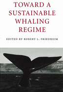 Toward a Sustainable Whaling Regime