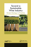 Toward a Sustainable Wine Industry: Green Enology Research