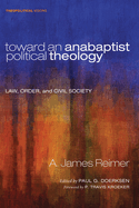 Toward an Anabaptist Political Theology