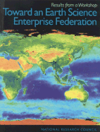 Toward an Earth Science Enterprise Federation: Results from a Workshop
